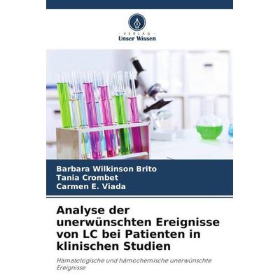 Analyse der unerwünschten Ereignisse von LC bei Patienten in klinischen Studien, Taschenbuch von Barbara Wilkinson Brito,Tania Crombet,Carmen E.