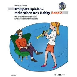 Trompete spielen - mein schönstes Hobby. Band 2. Trompete. Ausgabe mit CD, Sachbücher von Martin Schädlich