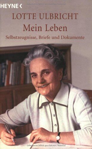 Lotte Ulbricht - Mein Leben. Selbstzeugnisse, Briefe und Dokumente. - Preis vom 01.10.2026 17:08:56 h