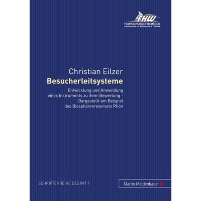 Besucherleitsysteme, Taschenbuch von Christian Eilzer, Peter Lang GmbH, Internationaler Verlag der Wissenschaften, 978-3-89975-095-9