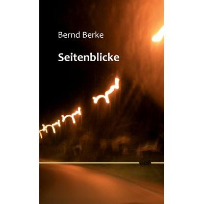 Seitenblicke, Gebundene Ausgabe von Bernd Berke, BoD – Books on Demand, 978-3-7534-5844-1