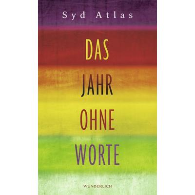 Das Jahr ohne Worte, Gebundene Ausgabe von Syd Atlas, ROWOHLT Wunderlich