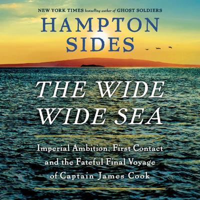 The Wide Wide Sea - Hampton Sides, CD, 9780593821312