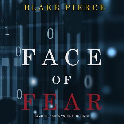 Face of Fear (A Zoe Prime Mystery—Book 3) - Blake Pierce, Audio, 9781094313801