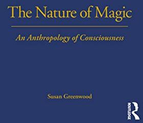 Susan Greenwood - The Nature of Magic: An Anthropology Of Consciousness - Preis vom 19.10.2026 19:33:35 h