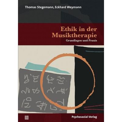 Ethik in der Musiktherapie, Taschenbuch von , Psychosozial, 978-3-8379-2862-4