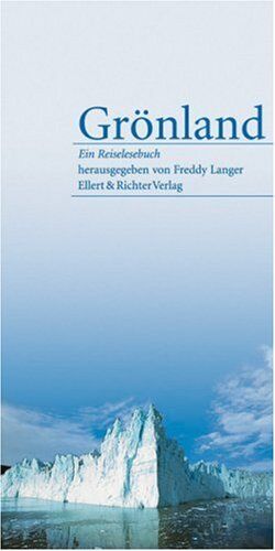 Freddy Langer - Grönland. Ein Reiselesebuch - Preis vom 30.09.2026 09:01:18 h