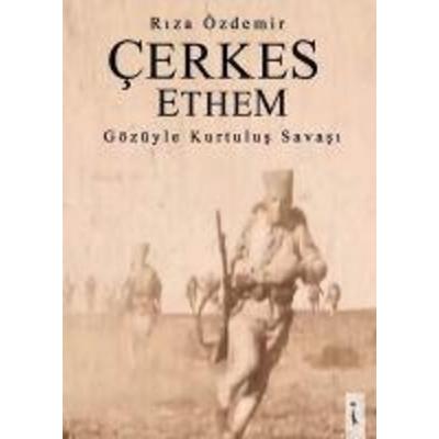 Cerkes Ethem Gözüyle Kurtulus Savasi, Taschenbuch von Riza Özdemir, Ikinci Adam Yayinlari