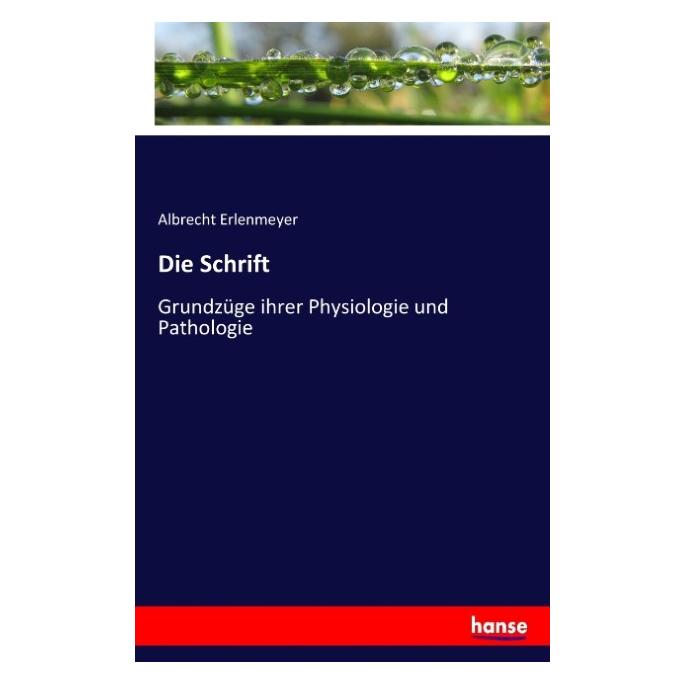 Hansebooks Die Schrift (Deutsch, Softcover, Albrecht Erlenmeyer) (55921280)