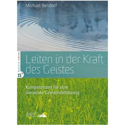 Leiten in der Kraft des Geistes, Sachbücher von Michael Bendorf