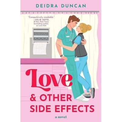 Love and Other Side Effects, Taschenbuch von Deidra Duncan, Mira Books, 978-1-335-00118-4