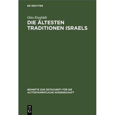 Die Ältesten Traditionen Israels, Gebundene Ausgabe von Otto Eissfeldt, De Gruyter, 978-3-11-230380-1
