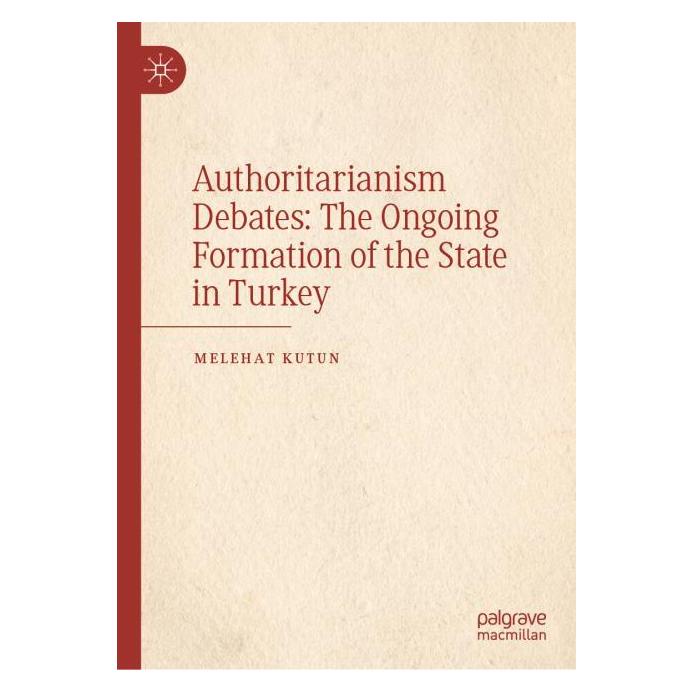 Springer Authoritarianism Debates: The Ongoing Formation of the State in Turkey (Englisch, Hardcover, Melehat Kutun) (59915281)