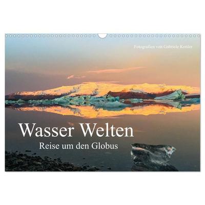 Wasser Welten - Reise um den Globus (Wandkalender 2027 DIN A3 quer), CALVENDO Monatskalender