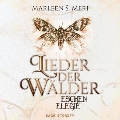 Lieder der Wälder: Eschenelegie - Marleen S. Meri, Audio, 4066339837256