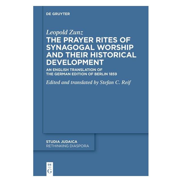 De Gruyter Zunz:The Prayer Rites of Synagogal Wors (Englisch, Leopold Zunz) (64889994)