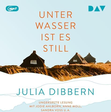 Julia Dibbern - Unter Wasser ist es still: Ungekürzte Lesung mit Jodie Ahlborn, Anne Moll, Sandra Voss u.a. (1 mp3-CD) - Preis vom 02.10.2026 23:42:20 h