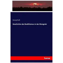 Geschichte des Buddhismus in der Mongolei, Fachbücher von Georg Huth