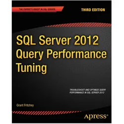 SQL Server 2012 Query Performance Tuning, Fachbücher von Grant Fritchey, Sajal Dam