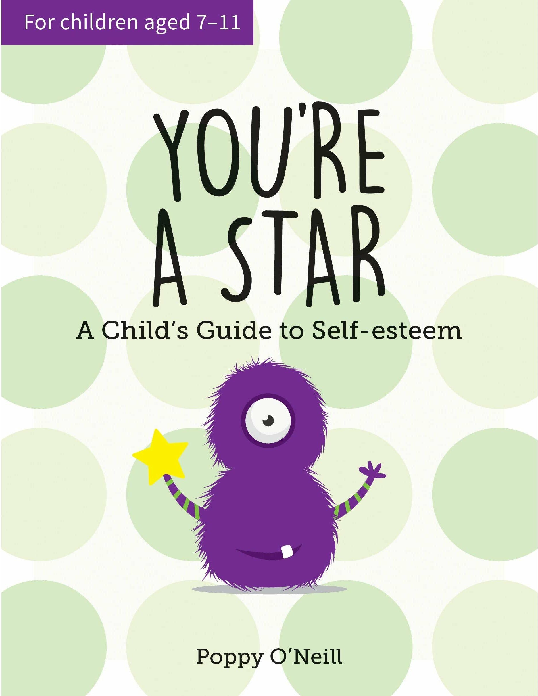 Vie Youre a Star: A Child’s Guide to Self-Esteem by Poppy O Neill