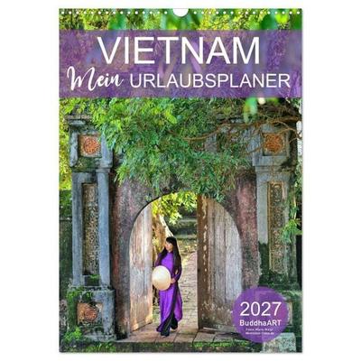 VIETNAM - Mein Urlaubsplaner (Wandkalender 2027 DIN A3 hoch), CALVENDO Monatskalender
