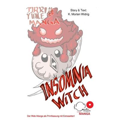 Tjari Yume Manga / Tjari Yume Manga: Insomnia Witch, Taschenbuch von K. Morten Widrig, Epubli, 978-3-7565-3007-6