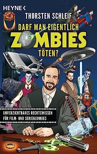 Thorsten Schleif - Darf man eigentlich Zombies töten?: Unverzichtbares Rechtswissen für Film- und Serienjunkies - Preis vom 12.10.2026 11:37:12 h