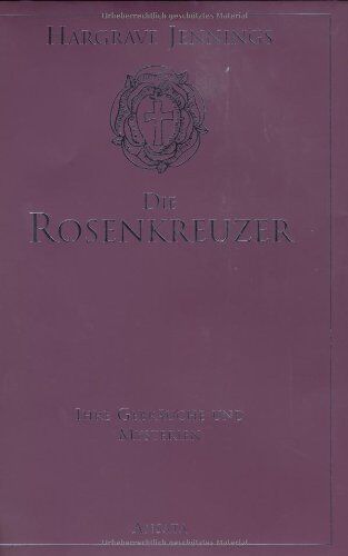 Hargrave Jennings - Die Rosenkreuzer: Ihre Gebräuche und Mysterien - Preis vom 10.10.2026 11:48:34 h