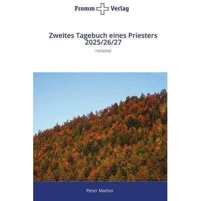 Zweites Tagebuch eines Priesters 2025/26/27, Taschenbuch von Peter Mathei, Fromm Verlag