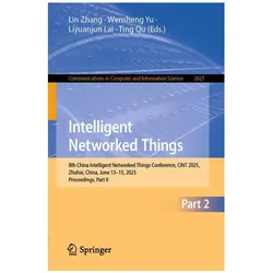Intelligent Networked Things, Fachbücher von Lin Zhang, Yuanjun Laili, Wensheng Yu, Ting Qu
