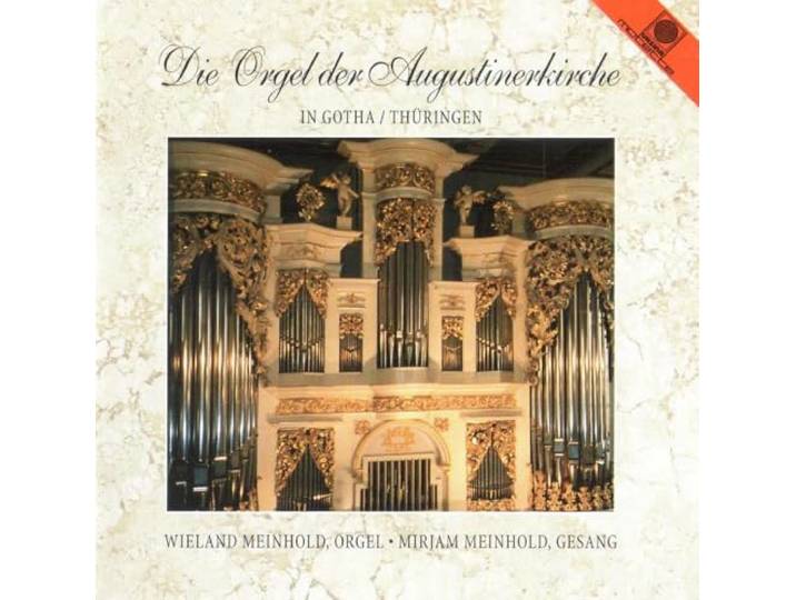 Meinhold / Meinhold - Die Orgel Der Augustinerkirche Goth