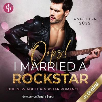 Oops! I married a Rockstar - Angelika Süss, Audio, 9783989987319