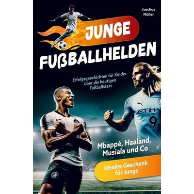 Junge Fußballhelden, Taschenbuch von Joschua Müller, AES Verlag, 978-94-037-4023-2