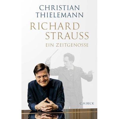 Richard Strauss, Gebundene Ausgabe von Christian Thielemann, C.H. Beck, 978-3-406-82459-3