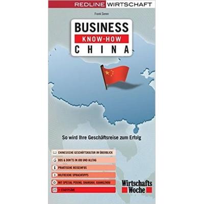 Business Know-how China, Taschenbuch von Frank Sieren, Redline Verlag, 978-3-86881-566-5