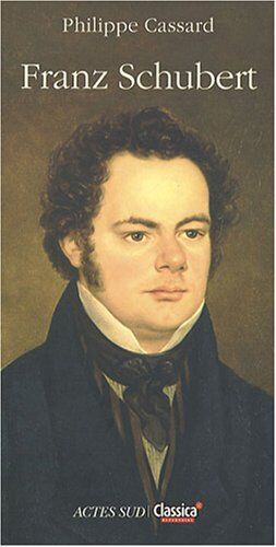 Philippe Cassard - Franz Schubert : petit lexique amoureux - Preis vom 10.10.2026 11:48:34 h