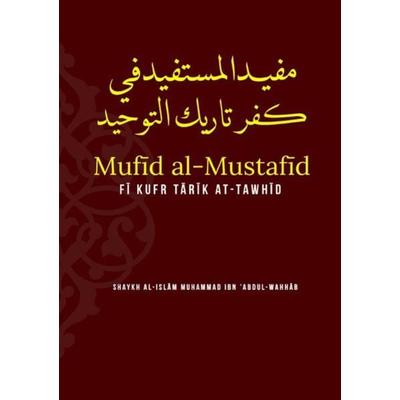 Mufid al-Mustafid, Taschenbuch von Shaykh Muhammad Ibn 'Abd-Al-Wahāb; Epubli, 978-3-7541-6735-9