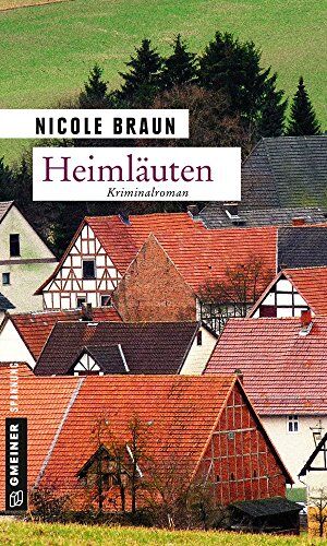 Nicole Braun - Heimläuten: Kriminalroman (Kriminalromane im GMEINER-Verlag) - Preis vom 19.10.2026 19:33:35 h