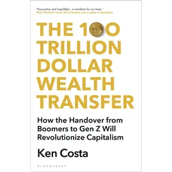 The 100 Trillion Dollar Wealth Transfer, Fachbücher von Ken Costa