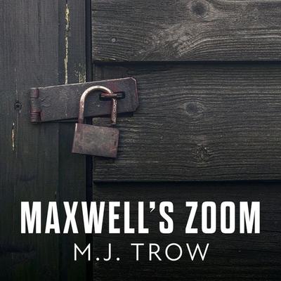 Maxwell's Zoom - M.J. Trow, Audio, 9781399174848
