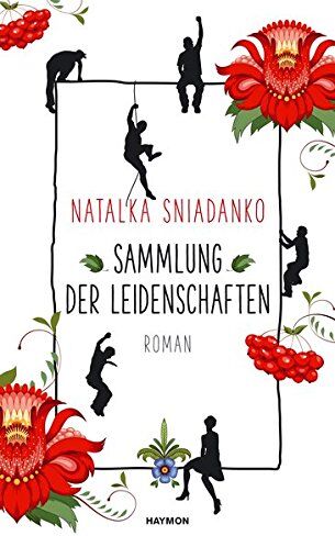 Natalka Sniadanko - Sammlung der Leidenschaften: Roman - Preis vom 30.09.2026 22:30:23 h