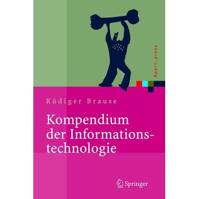 Kompendium der Informationstechnologie, Gebundene Ausgabe von Rüdiger Brause, Springer Berlin, 978-3-540-20911-9