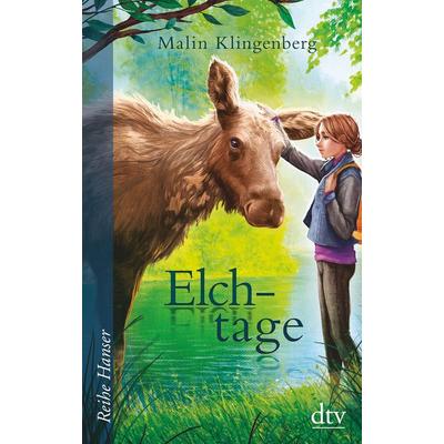 Elchtage, Gebundene Ausgabe von Malin Klingenberg, dtv