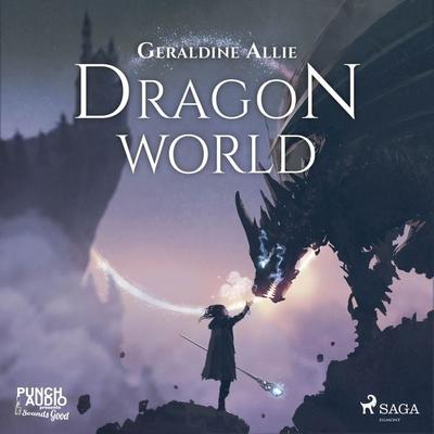 Dragon World - Geraldine Allie, Audio, 9788726576061