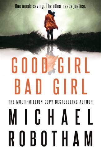 Michael Robotham - Good Girl, Bad Girl - Preis vom 09.10.2026 07:28:09 h