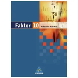 Faktor 10. Schülerband. Niedersachsen, Bremen, Hamburg, Schleswig-Holstein, Schulbücher von Max Schröder, Bernd Wurl, Alexander Wynands