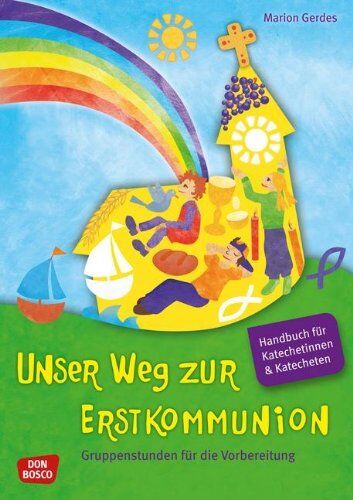 Marion Gerdes - Unser Weg zur Erstkommunion. Handbuch. - Gruppenstunden für die Vorbereitung. Handbuch für Katecheten und Katechetinnen - Preis vom 10.10.2026 11:48:34 h