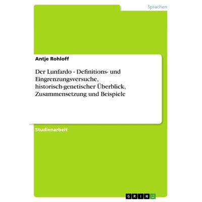 Der Lunfardo - Definitions- und Eingrenzungsversuche, historisch-genetischer Überblick, Zusammensetzung und Beispiele, Taschenbuch von Antje Rohloff,