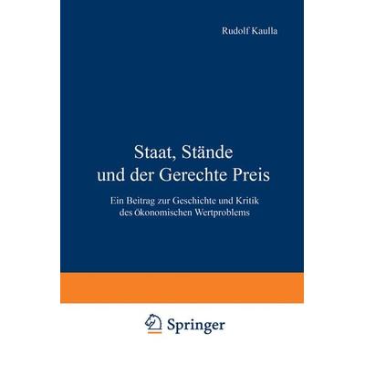 Staat, Stände und der Gerechte Preis, Taschenbuch von Rudolf Kaulla, Springer Wien, 978-3-7091-5212-6
