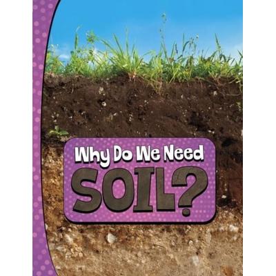 Why Do We Need Soil?, Taschenbuch von Laura K. Murray, Capstone Global Library Ltd, 978-1-398-25379-7
